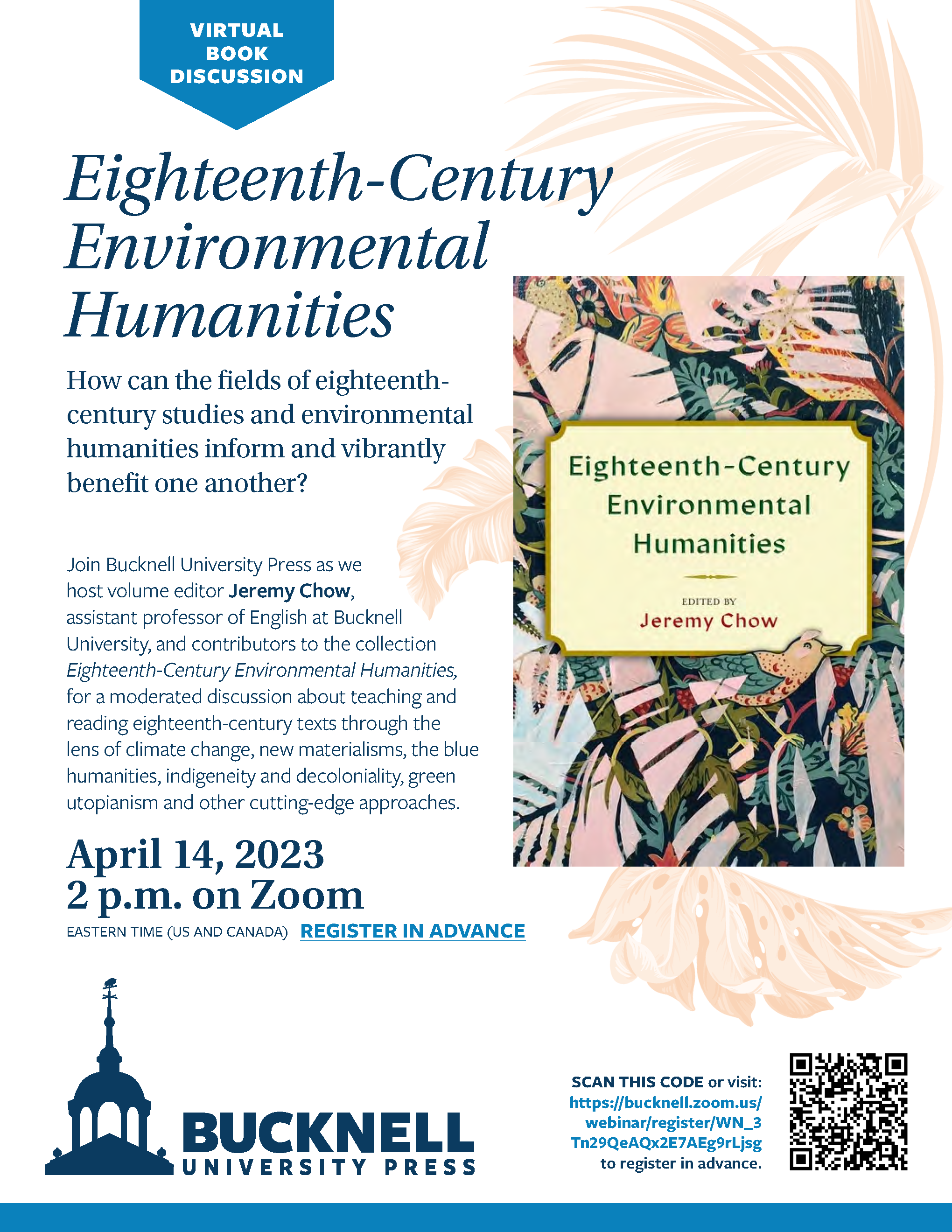 Book even flyer, white with dark blue lettering, depicting Bucknell University Press logo and cover of book Eighteenth-Century Environmental Humanities with pink, green, and blue tropical print in the background.